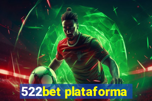 522bet plataforma